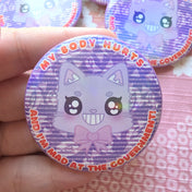 My Body Hurts & I am Mad At The Government 58mm Metal Button/Badge