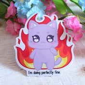 I'm Doing Perfectly Fine 3" Vinyl Sticker
